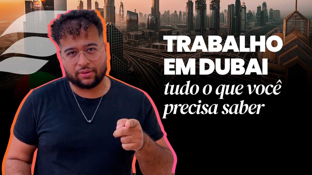 Tudo o que voc&ecirc; PRECISA saber para conseguir um EMPREGO em DUBAI | Tripwai