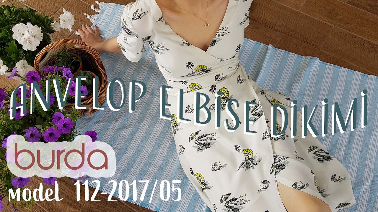 Anvelop / Kruvaze Elbise Dikimi  ~ Burda 112 2017/05  - How to sew a wrap dress Kendin Yap / DIY