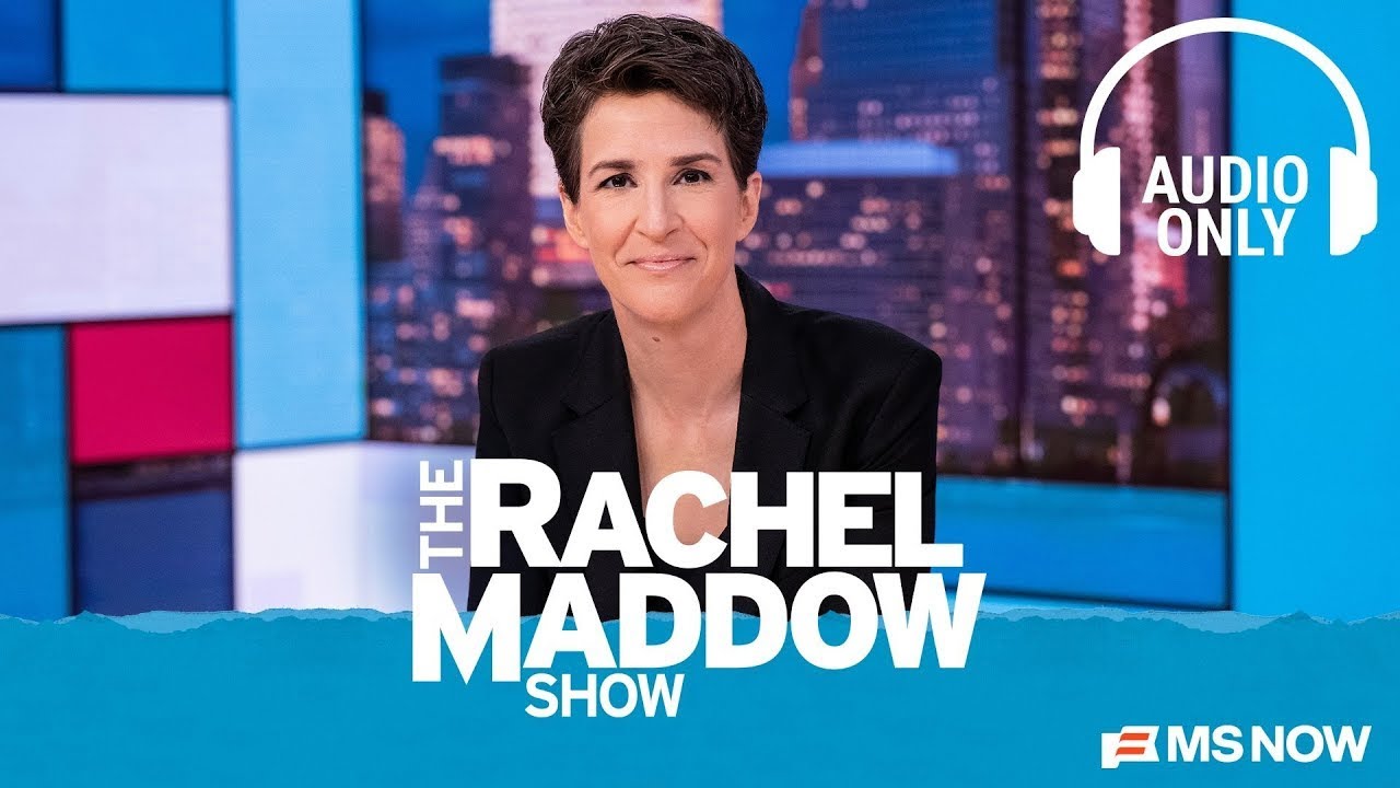 The Rachel Maddow Show - Nov. 17 | Audio Only