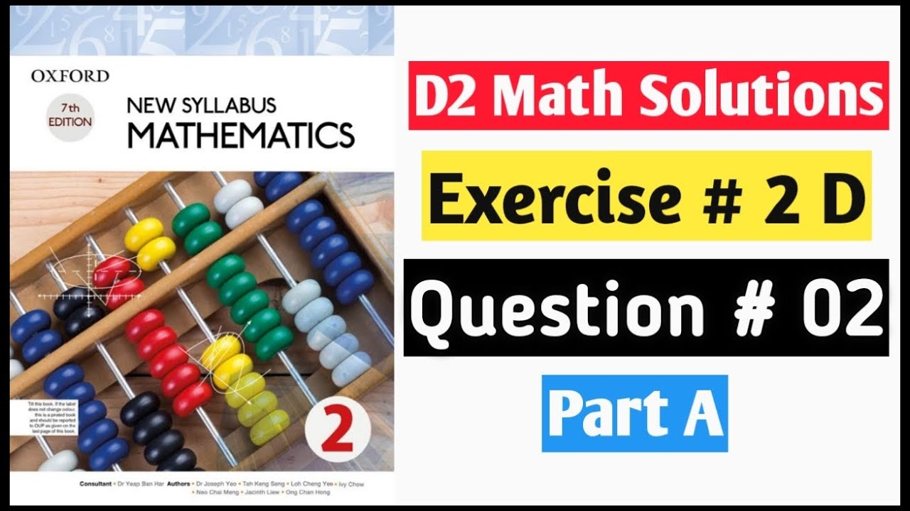 Exercise 2d Question 2 part a D2 Math Oxford New Syllabus Maths Chapter 2 |Book 2 Math |New Syllabus