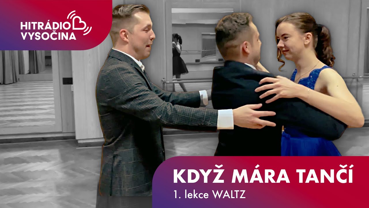 KDYŽ MÁRA TANČÍ - 1. lekce WALTZ