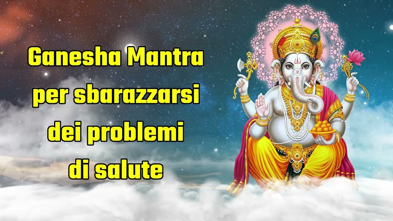 Ganesha Mantra per sbarazzarsi dei problemi di salute