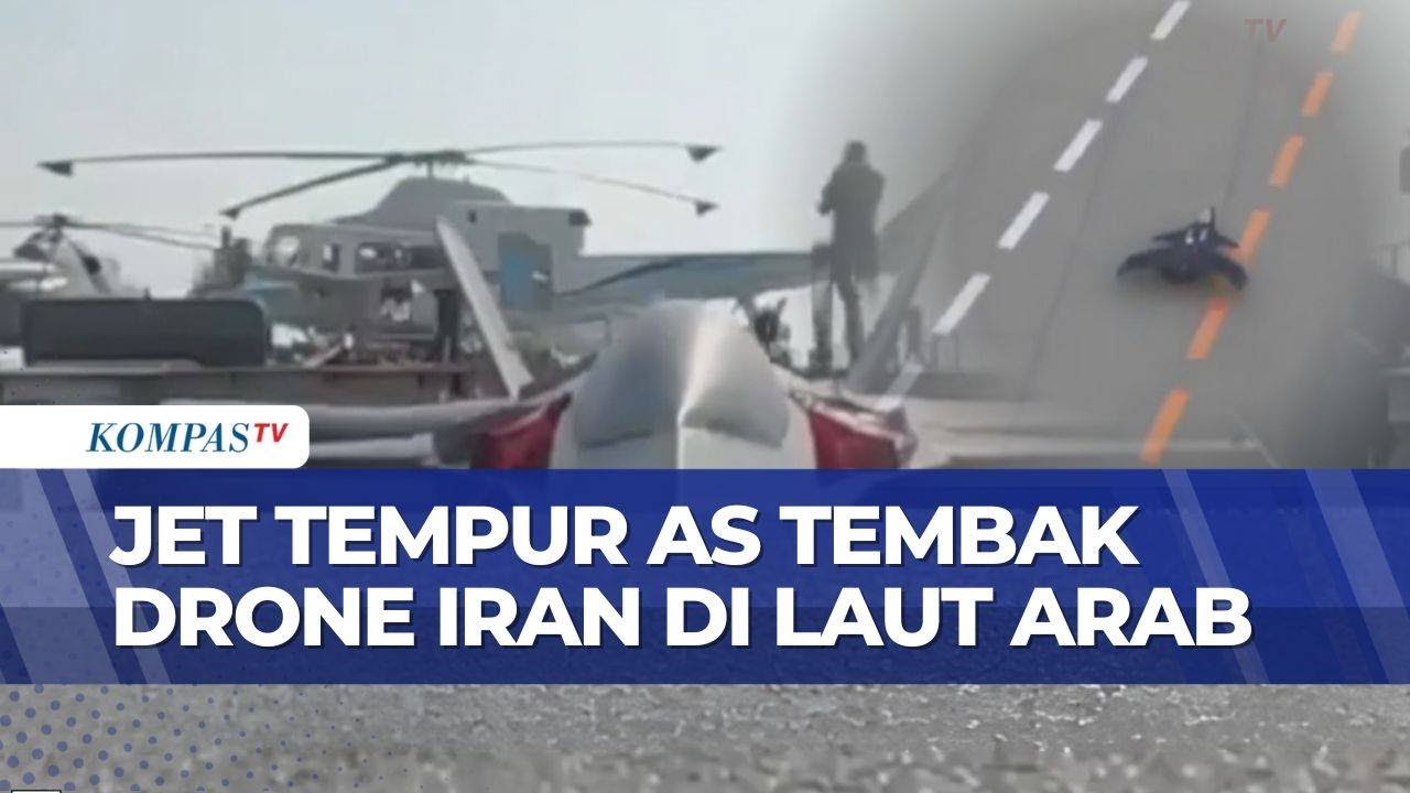 Militer Amerika Serikat Tembak Jatuh Drone Iran di Laut Arab | KOMPAS PETANG