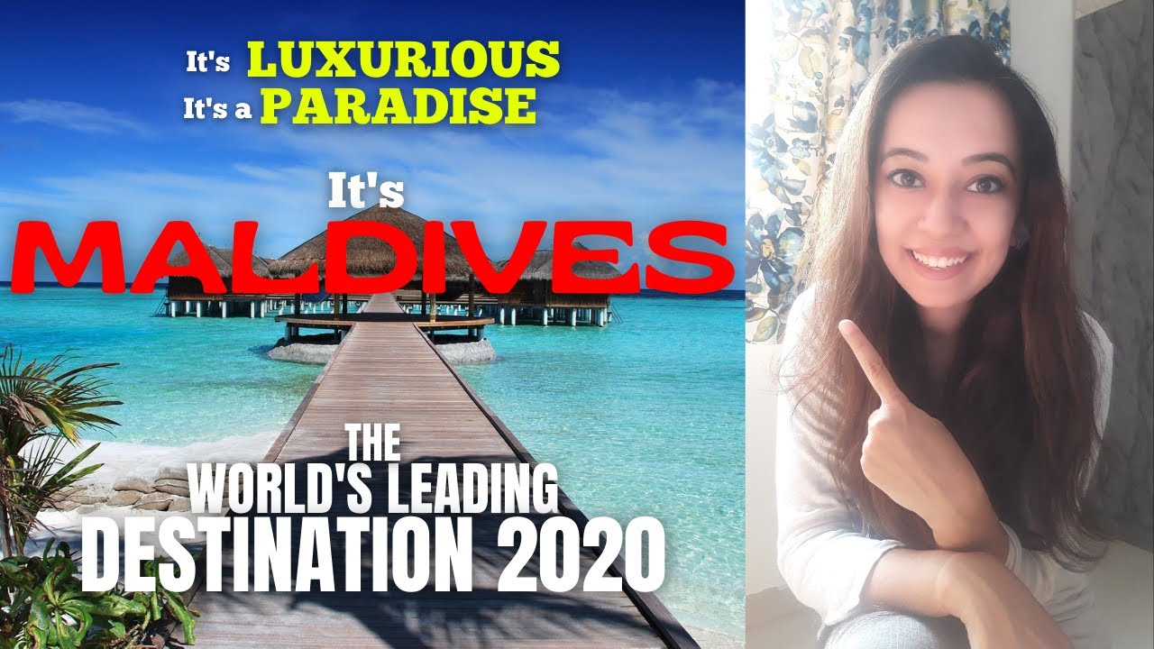 MALDIVES | A LUXURIOUS PARADISE | THE WORLD'S LEADING DESTINATION 2020