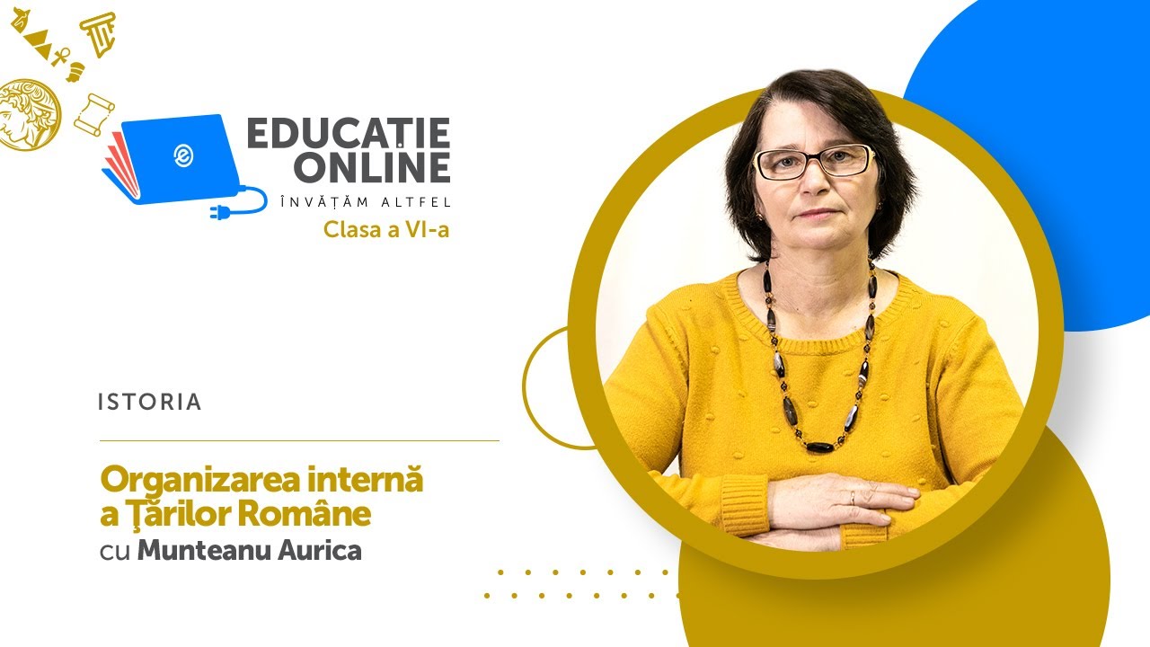 Istoria, Clasa a VI-a, Organizarea internă a Ţărilor Române