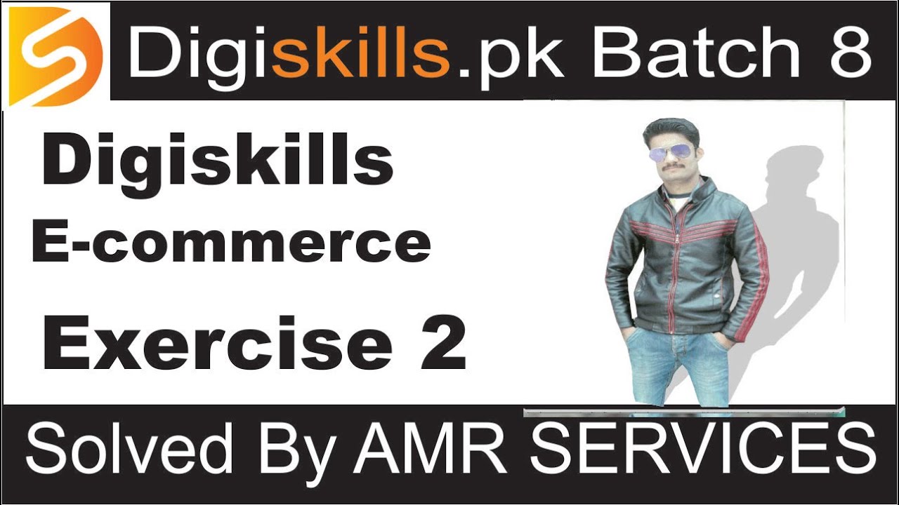 digiskills e commerce exercise 2 batch 8 | digiskills E Commerce exercise 2 solution batch 8
