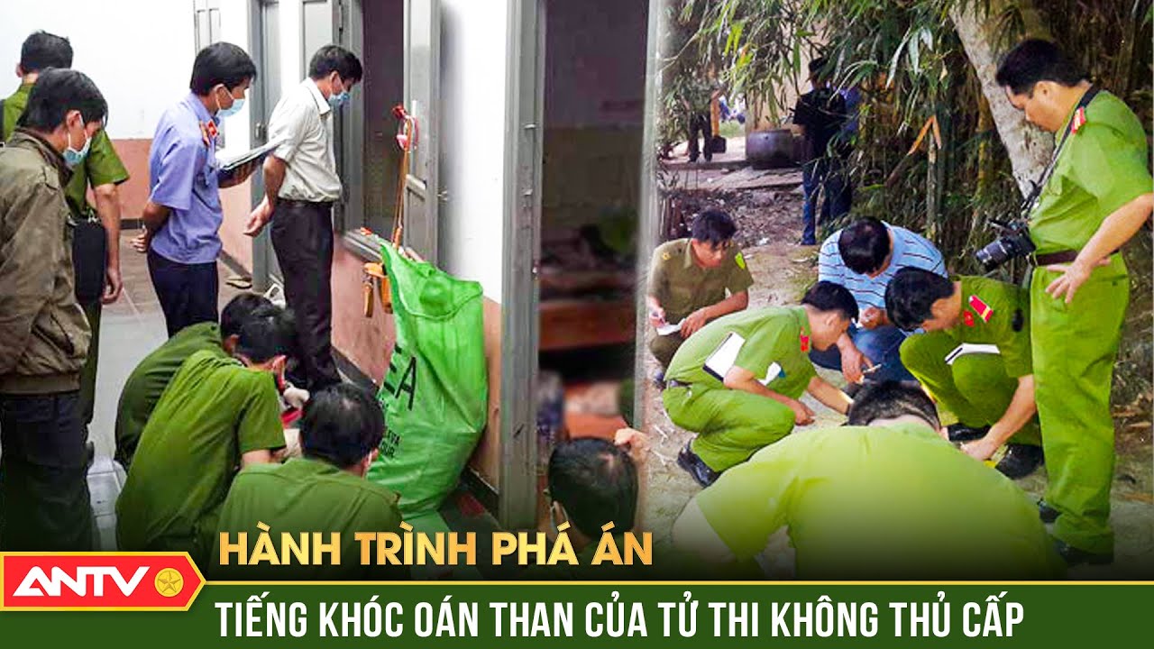 Hành trình phá án: Tiếng khóc oán than của tử thi không đầu giữa đêm đen | ANTV