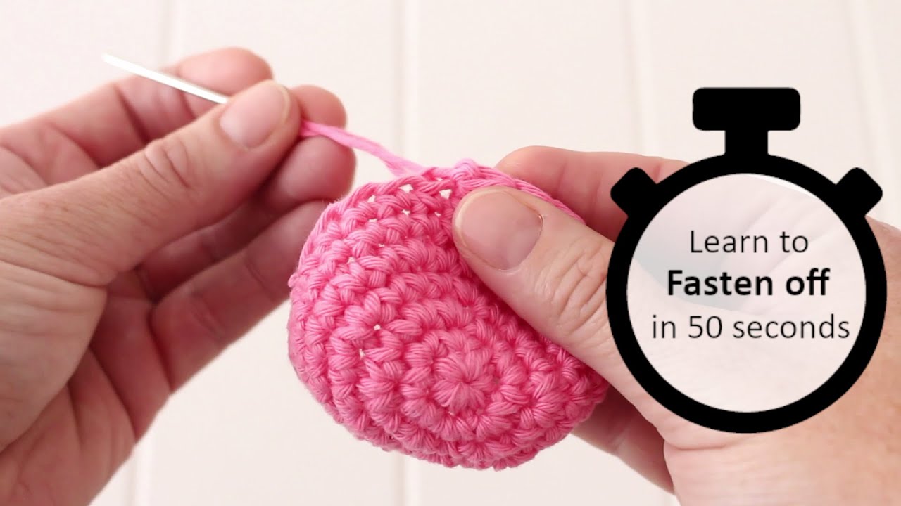 Fastening off | How to fasten off when crocheting in the round