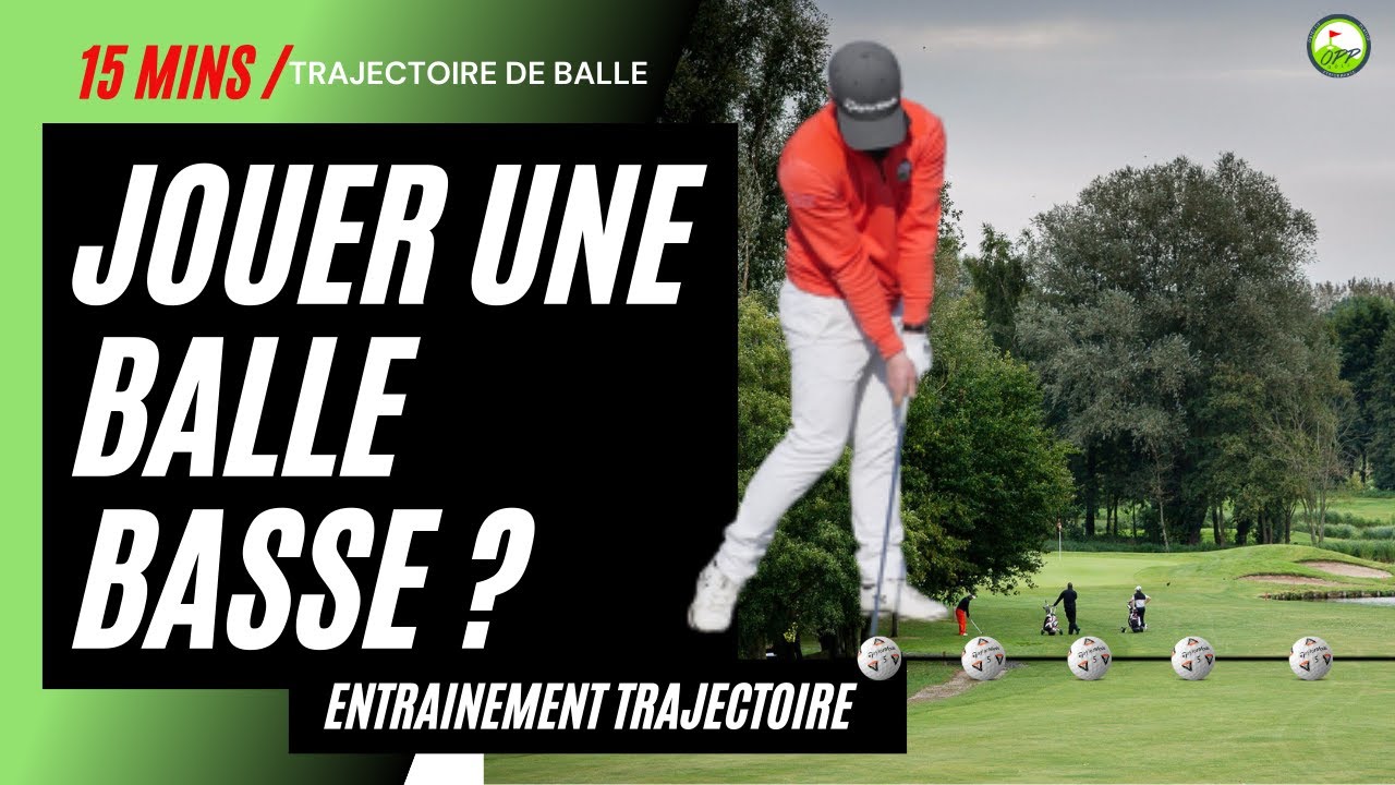 JOUER UNE BALLES BASSE AU GOLF - COURS DE GOLF EN LIGNE