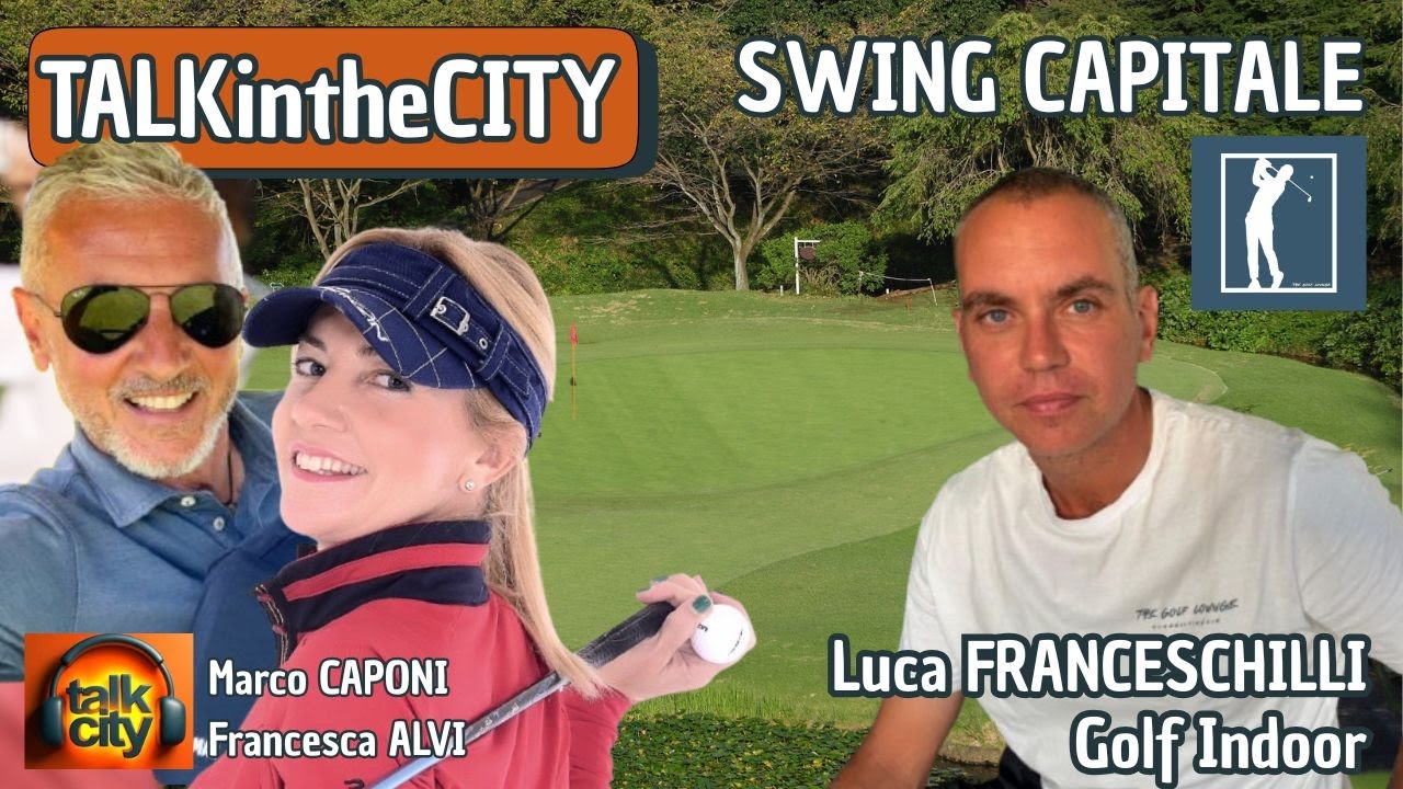 SWING CAPITALE - GOLF - LUCA FRANCESCHILLI
