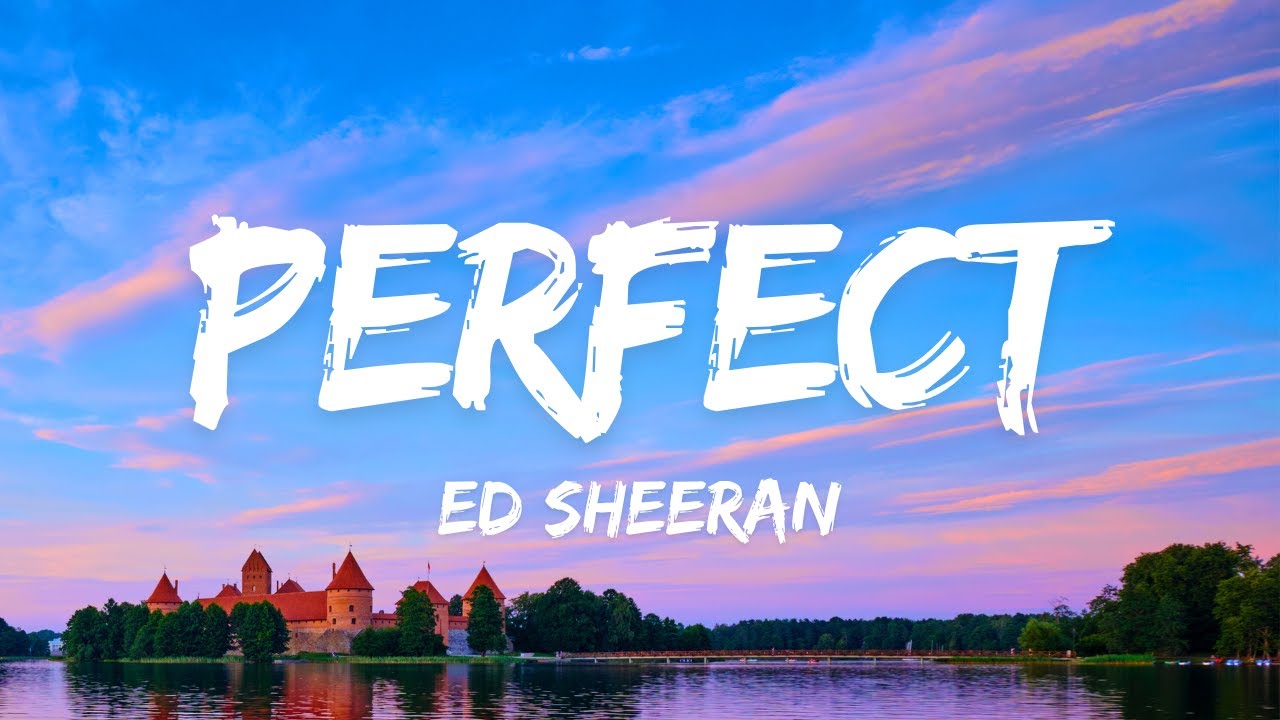 Ed Sheeran - Perfect (Lyrics)