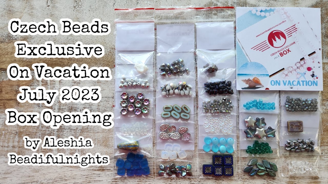 Czech Beads Exclusive On Vacation July 2023 Box Opening