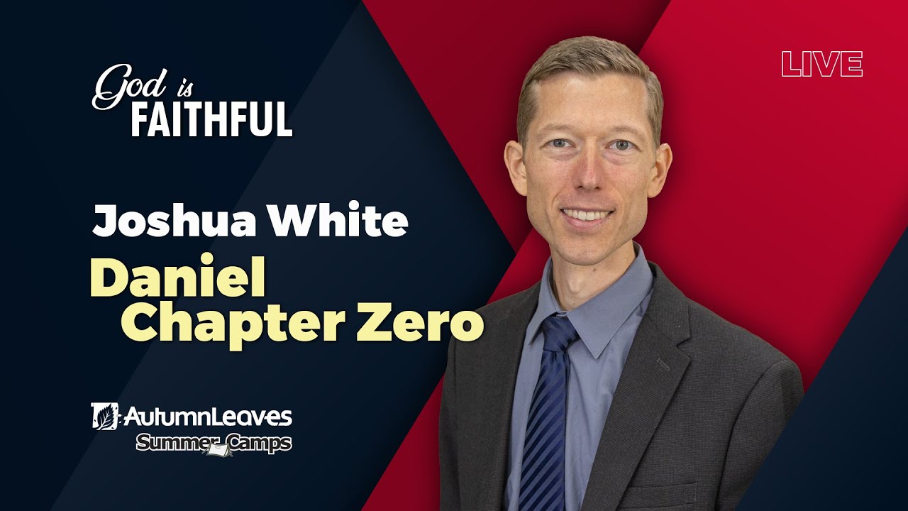 South Island Convention 2026 - Joshua White - Daniel Chapter Zero