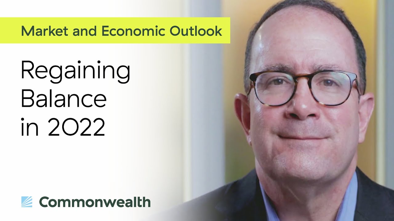 Will we regain economic and market balance in 2022?