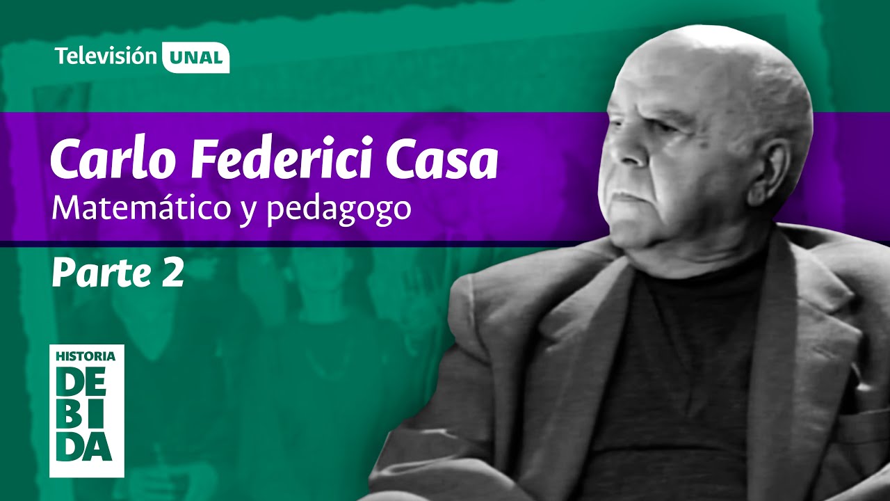 Carlo Federici: La educación matemática que transforma vidas | Historia Debida Parte 2