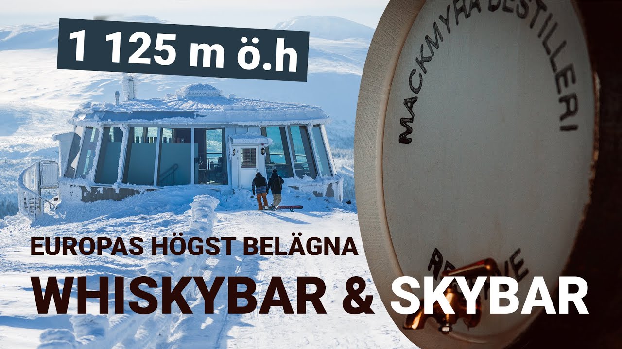 Mackmyra Skybar Lofsdalen – Europas högst belägna whiskylager med skybar