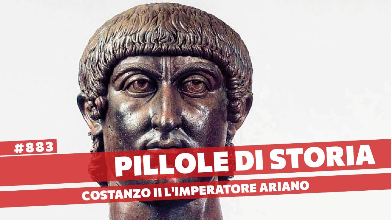 883- Costanzo II, quale giudizio dare a chi riunì l'Impero dopo Costantino? [Pillole di Storia]