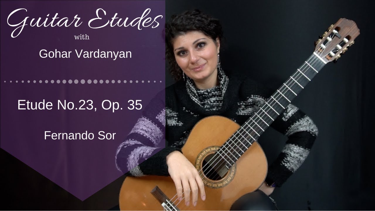 Etude No. 23, Op. 35 by Fernando Sor | Guitar Etudes with Gohar Vardanyan
