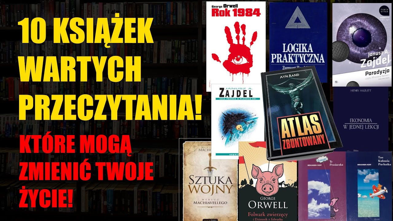10 książek wartych przeczytania! – które mogą ZMIENIĆ Twoje życie!