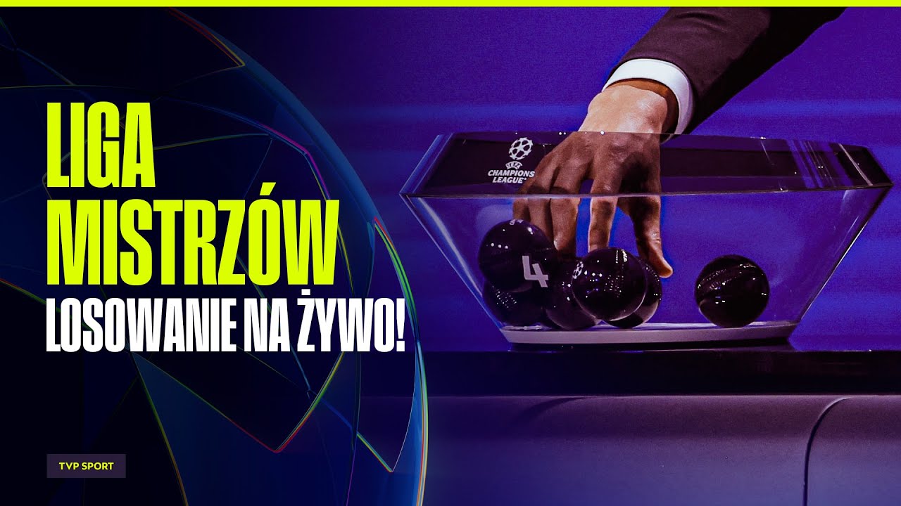 LOSOWANIE LIGI MISTRZÓW I LIGI EUROPY NA ŻYWO: GIGANCI CZEKAJĄ NA RYWALI!