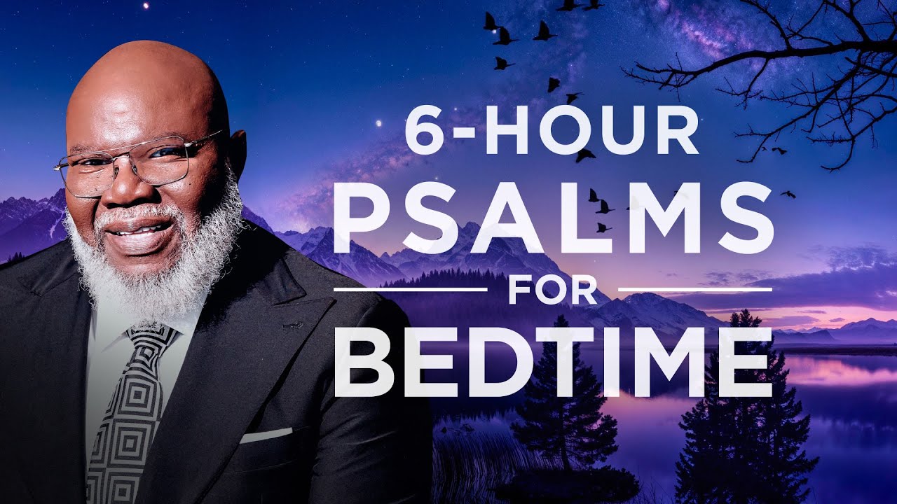 Psalm 121-150 | Fall asleep to Psalms with Bishop T.D. Jakes