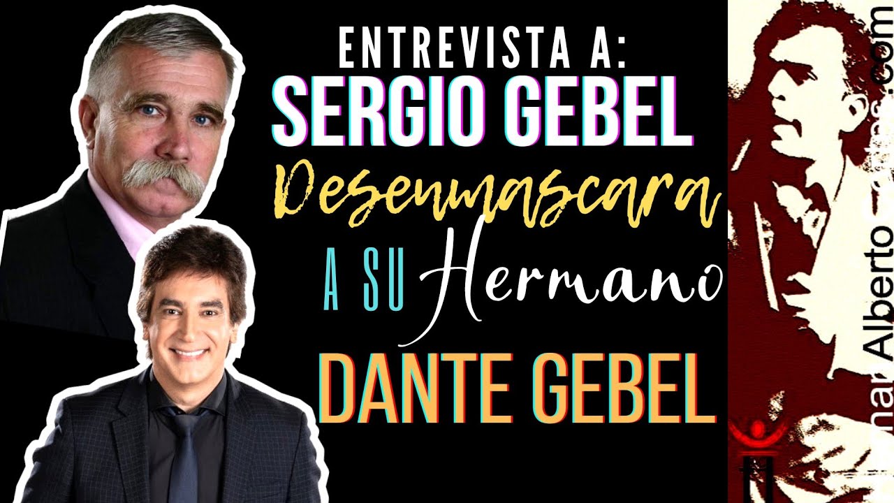 Sergio Gebel desenmascara a DANTE GEBEL (SU HERMANO) | Pastor Hernan Alberto Cortes