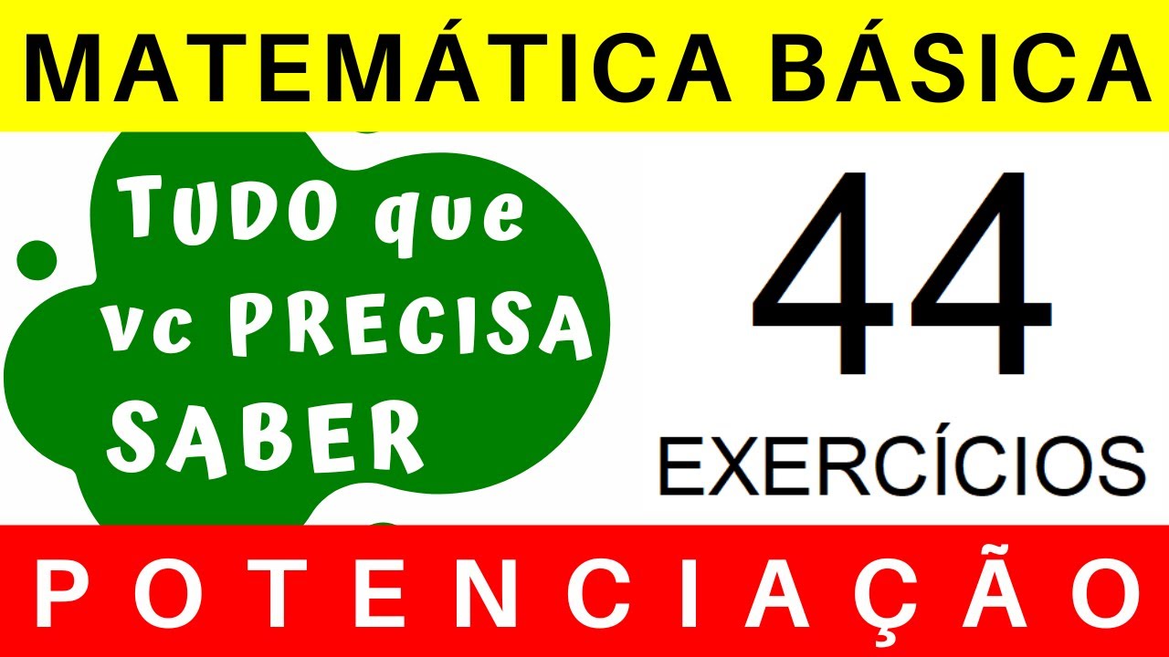 MATEMÁTICA BÁSICA 💡 POTENCIAÇÃO