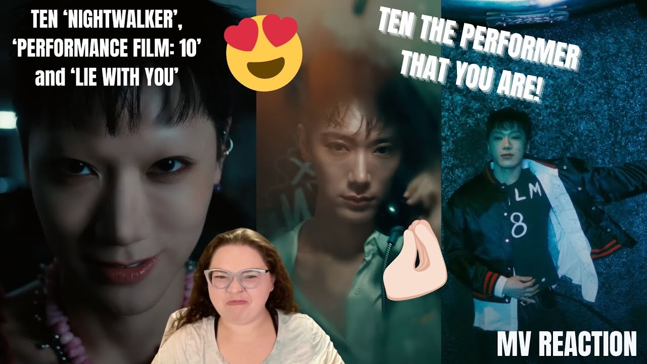 TEN 텐 'Nightwalker' MV, Performance Film: 10, & 'Lie With You' Track Video I REACTION