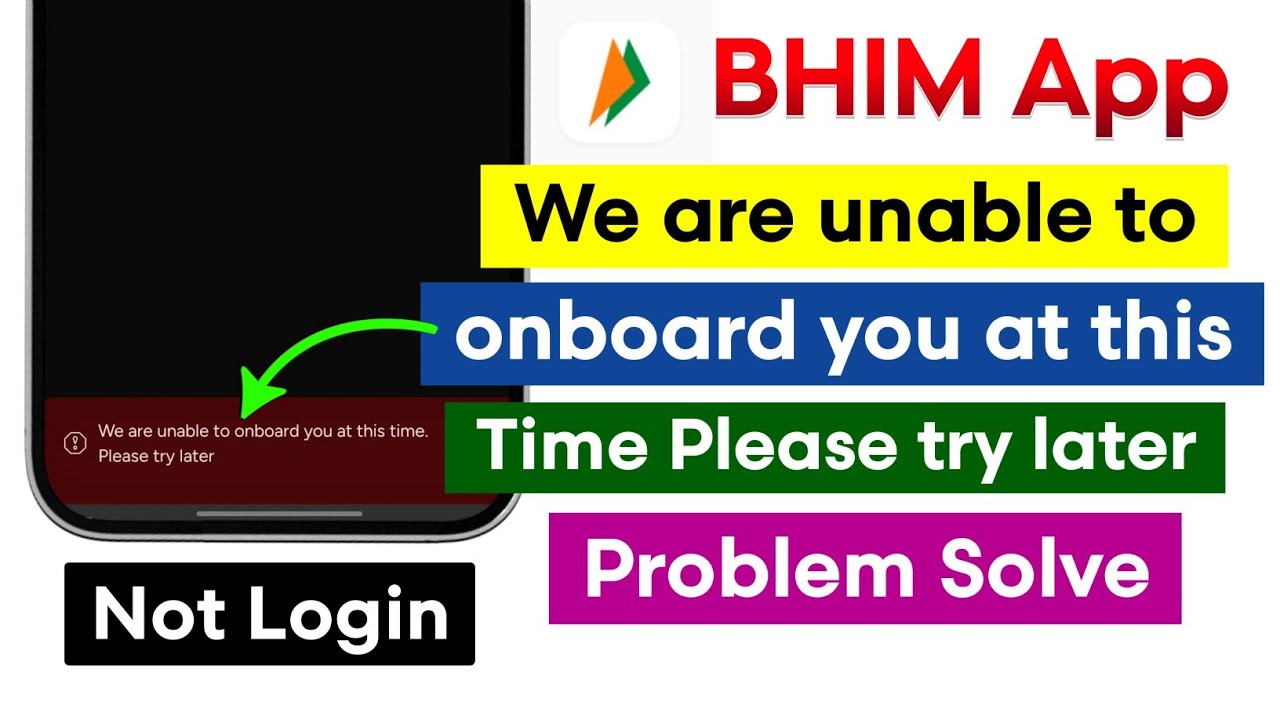 Fix: BHIM App We are unable to onboard you at this time Please try later Problem | Login Nahi Ho Rha