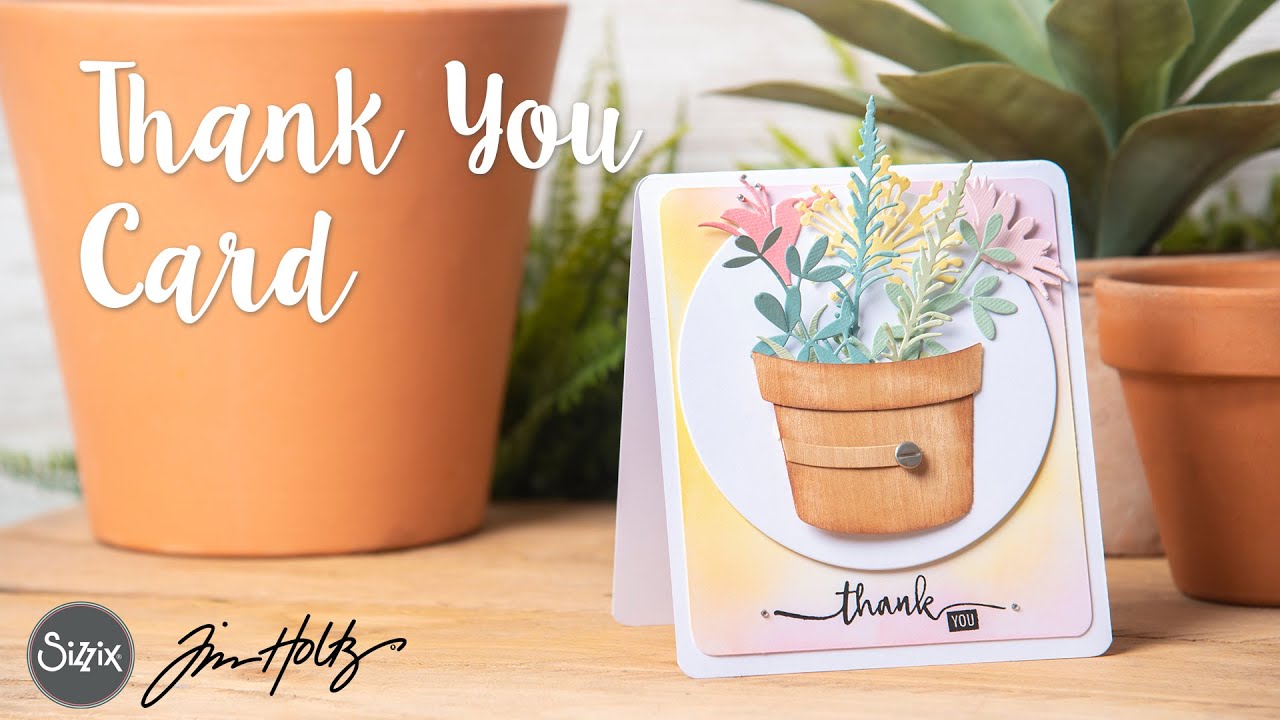 Say Thank You with a Flower Pot Card - Sizzix