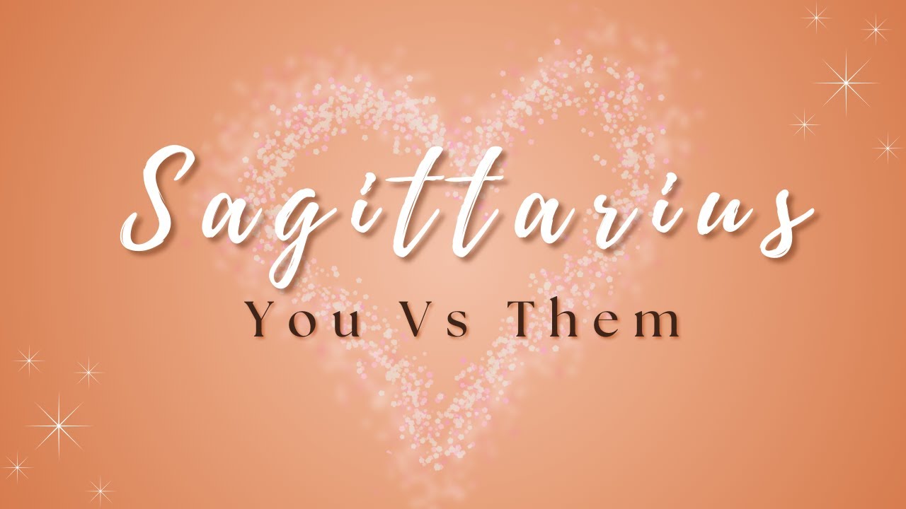 Sagittarius ♐ | There&rsquo;s a Soulmate Here &mdash; but Something&rsquo;s in the Way | You vs. Them