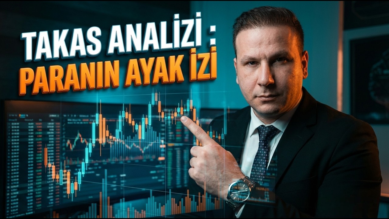 Teknik Analiz Yetmiyor! Takas Analiziyle Ger&ccedil;ek Parayı G&ouml;r&uuml;n..