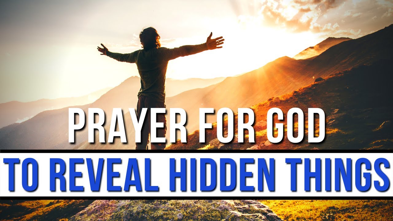 Prayer For God To Reveal Hidden Things | Prayers For Truth To Be Revealed