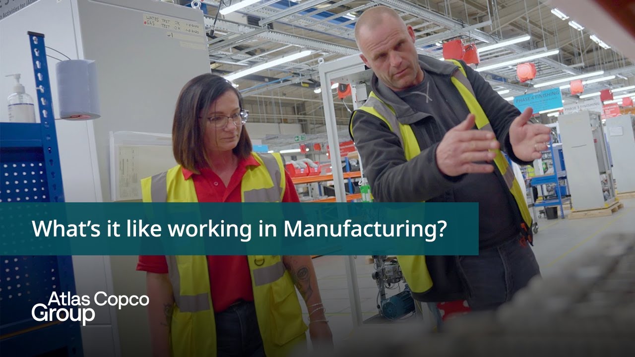 Atlas Copco Group UK | What&rsquo;s it like working in Manufacturing?