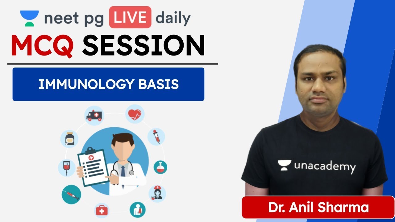 NEET PG: MCQ Session | Immunology Basis | Unacademy NEET PG | Dr. Anil Sharma