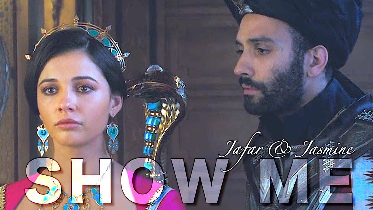 jafar & jasmine ◈ show me [HD VERSION]
