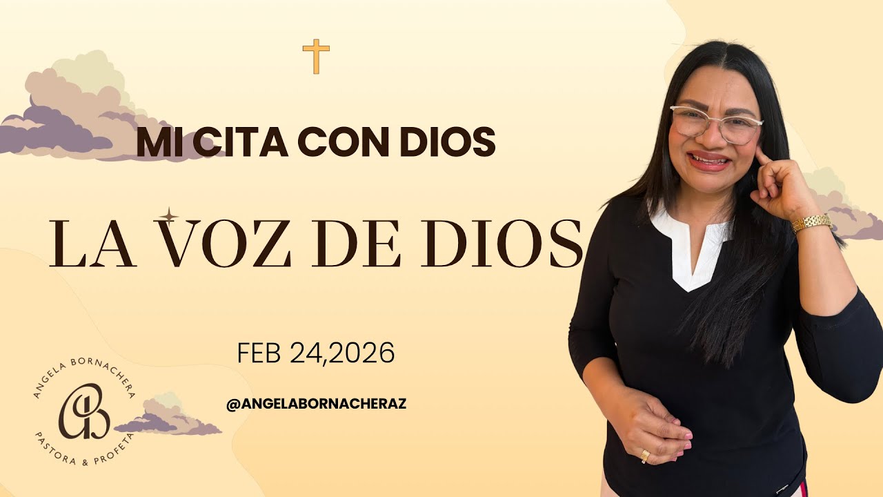 Mi Cita con Dios | Devocional 24 de febrero | Devocionales diarios – Pastora Ángela Bornachera
