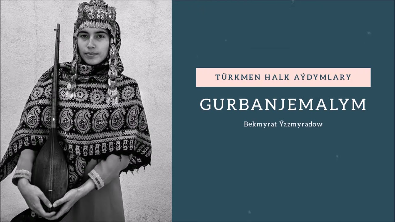 Bekmyrat Yazmyradow - Gurbanjemalym | Miras