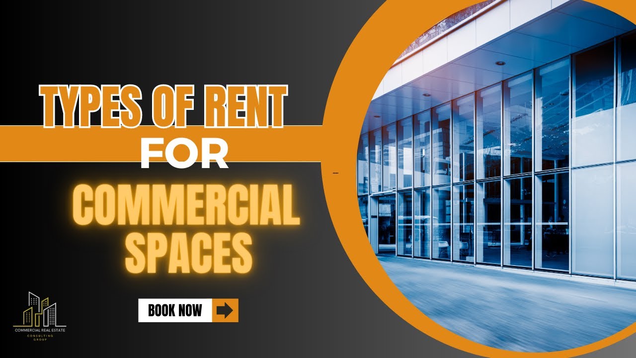 Understanding Different Types of Rent for Commercial Spaces