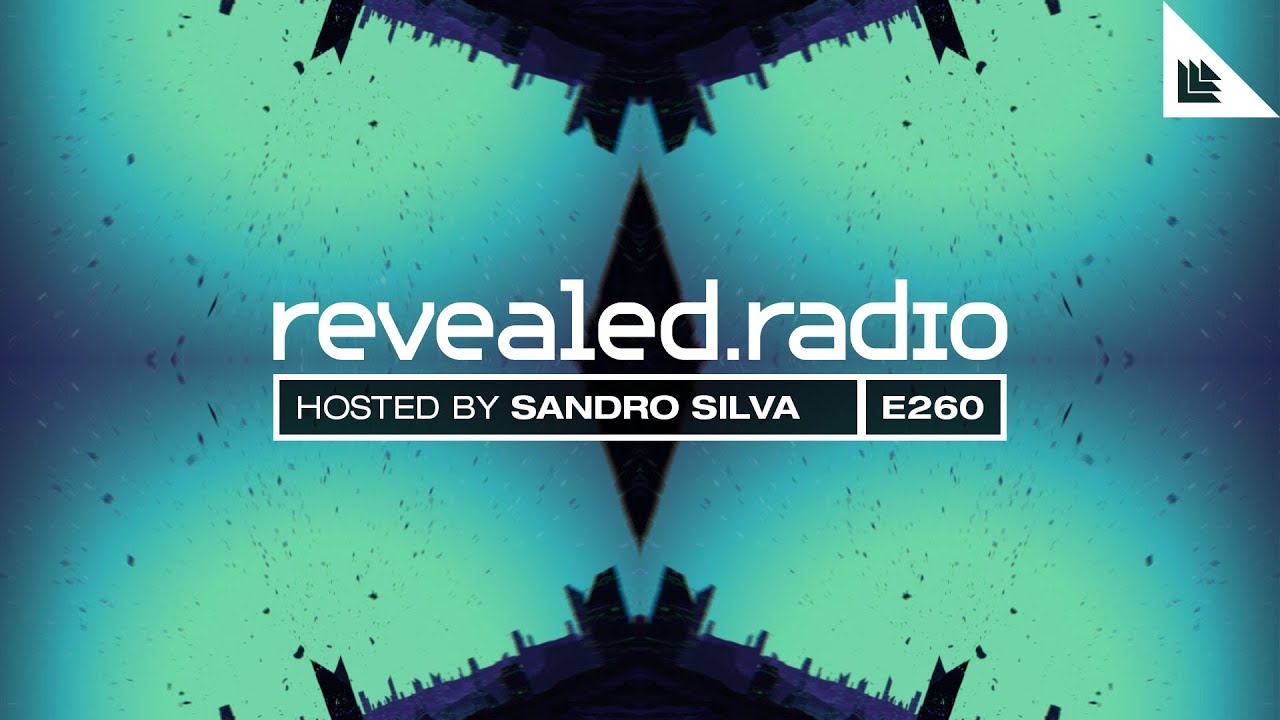 Revealed Radio 260 - Sandro Silva