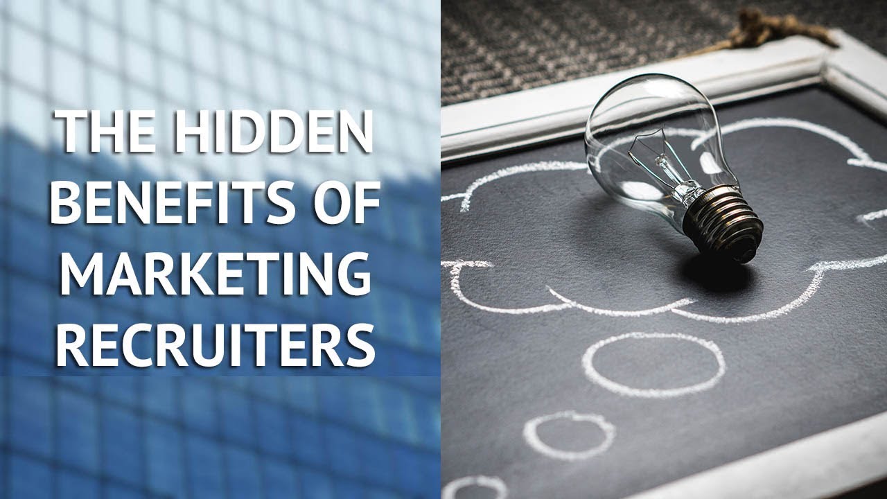 The Hidden Benefits of Marketing Recruiters
