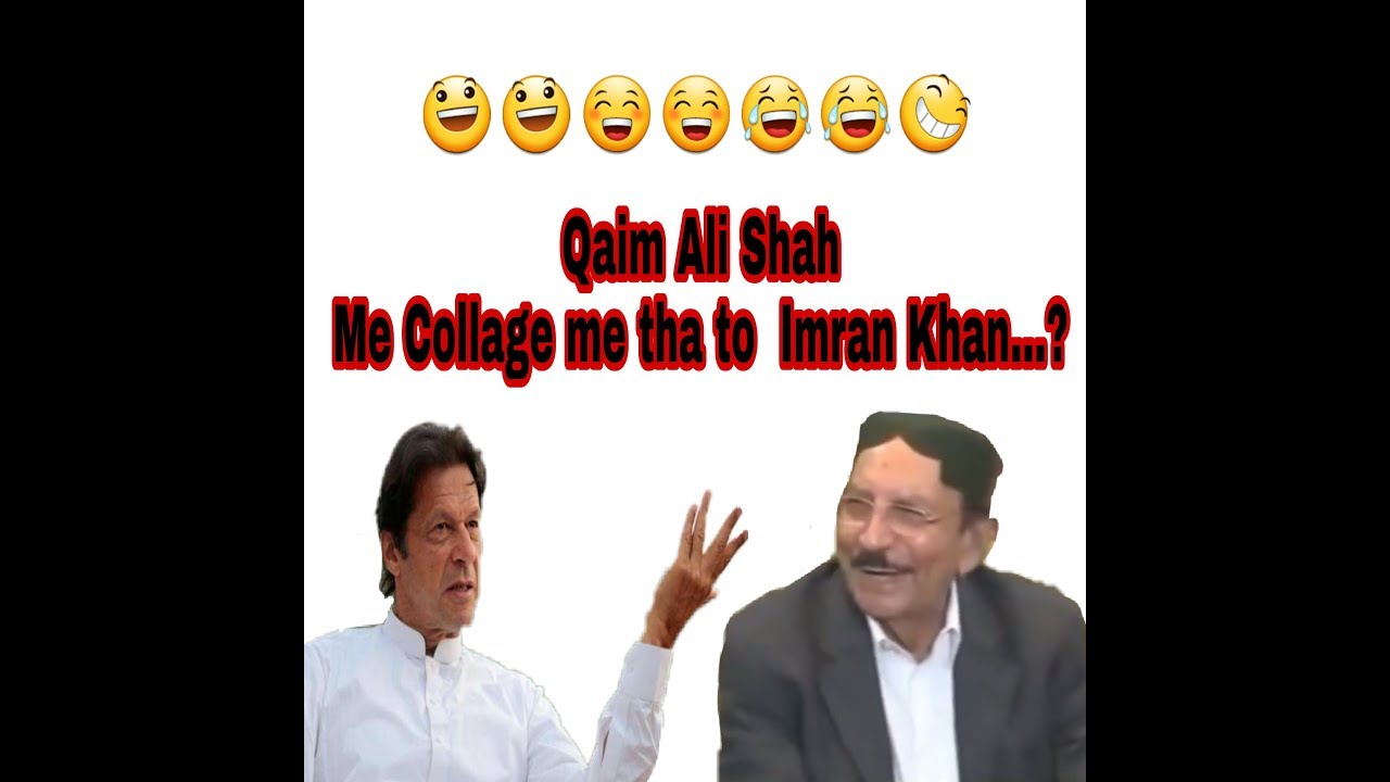 Qaim Ali Shah Imran khan New funny video 😂😂😂