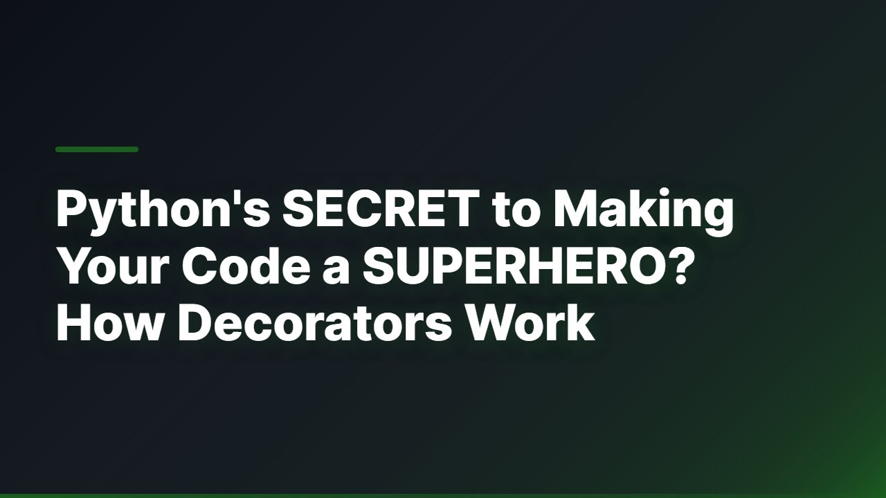 Python's SECRET to Making Your Code a SUPERHERO? How Decorators Work