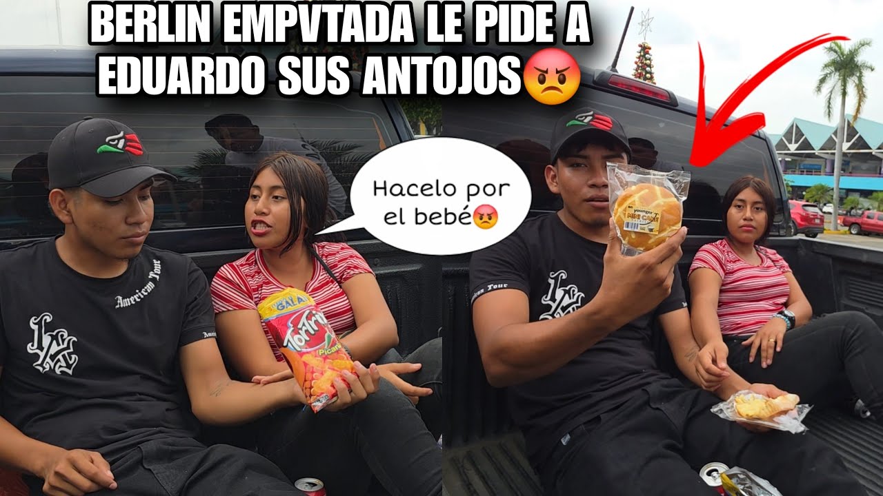 BERLIN A La Fuerz4 Le Pide Los Antojos A EDUARDO😡Se Fueron A G0LP3S En Pleno Video‼️Tienes Que Ver