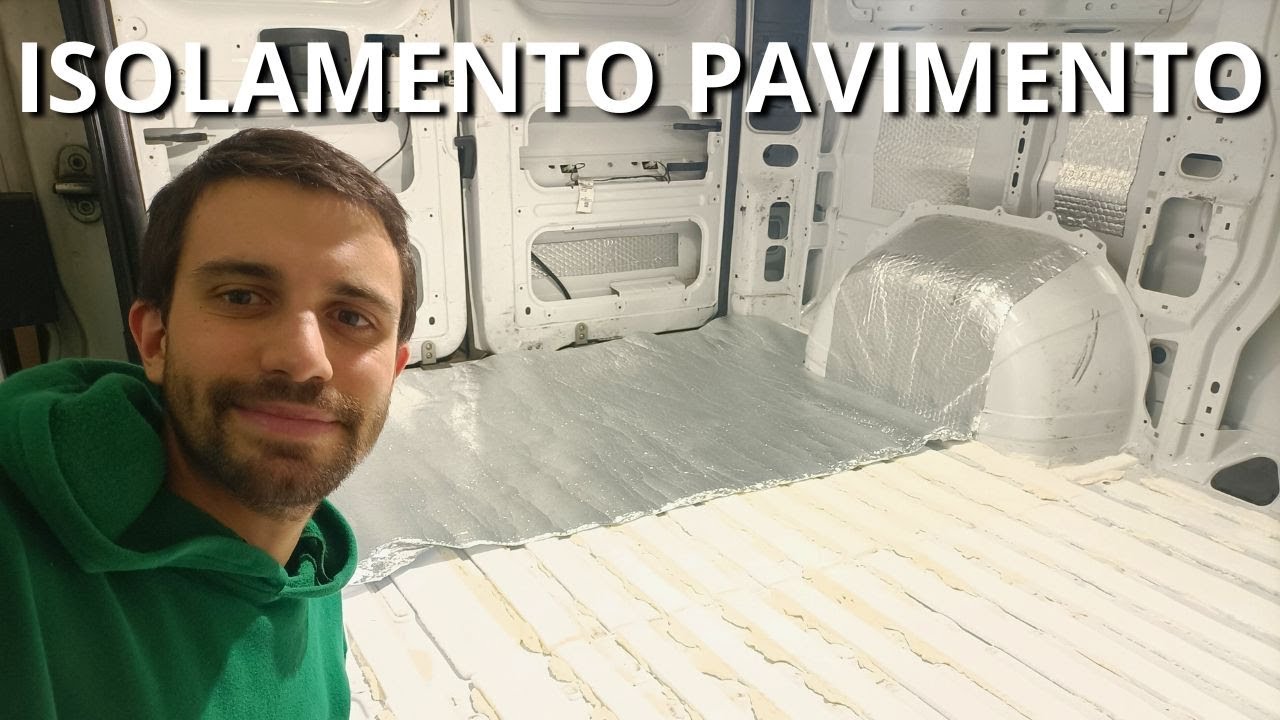 IL MIGLIOR ISOLAMENTO TERMICO DEL PAVIMENTO DI FURGONE CAMPERIZZATO 🚐