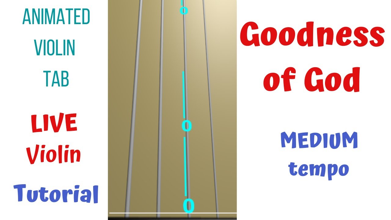 GOODNESS OF GOD ✨💞 LIVE Violin Cover | MEDIUM Tempo | Animated Violin TAB | Violin Tutorial