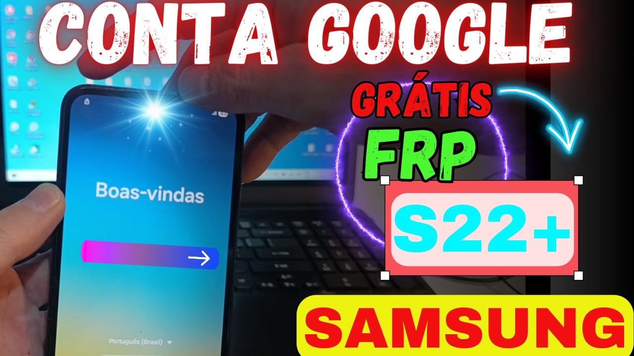 2026 Desbloqueio Conta Google S22+/ S906 - Android 15/16 Grátis