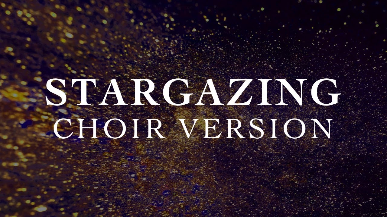 Stargazing (Choir Version)