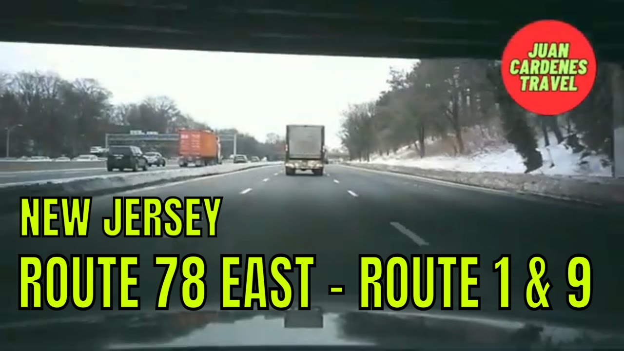 RECORRIDO desde ROUTE 78 EAST a ROUTE 1 and 9 NORTH en NJ