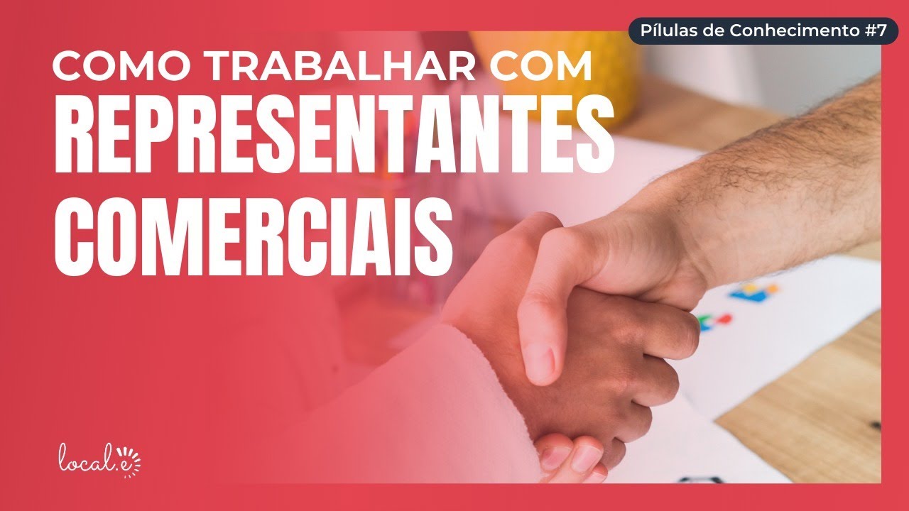 #7 Como trabalhar com Representantes Comerciais